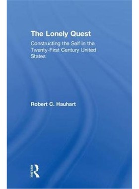按需印刷The Lonely Quest:Constructing the Self in the Twenty-First Century United States[9781138049598]