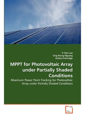 按需印刷MPPT for Photovoltaic Array under Partially Shaded Conditions[9783639365467]