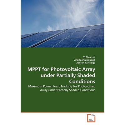 按需印刷MPPT for Photovoltaic Array under Partially Shaded Conditions[9783639365467]