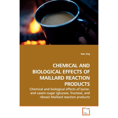 按需印刷CHEMICAL AND BIOLOGICAL EFFECTS OF MAILLARD  REACTION PRODUCTS[9783639176896]