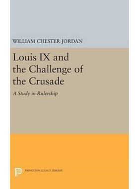 按需印刷不退不换Louis IX and the Challenge of the Crusade[9780691635453]