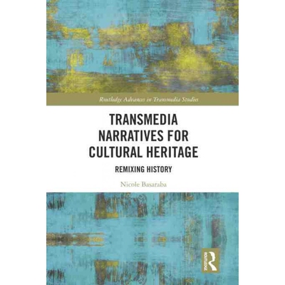 按需印刷不退不换TF Transmedia Narratives for Cultural Heritage[9781032066912]