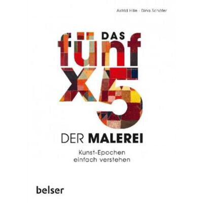预订【德语】 Das Fünf x 5 der Malerei:Kunst-Epochen einfach verstehen. Vom Mittelalter bis zur klassischen Moderne