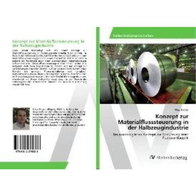 预订不退不换德语 Konzept zur Materialflusssteuerung in der Halbzeugindustrie:Ein paxistaugliches Kon