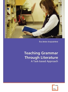按需印刷Teaching Grammar Through Literature - A Task-based Approach[9783639017120]