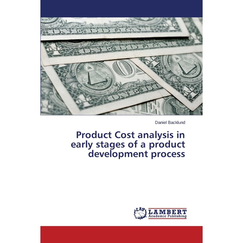 按需印刷不退不换Product Cost analysis in early stages of a product development process[9783659677601]