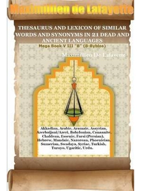 按需印刷THESAURUS AND LEXICON OF SIMILAR WORDS AND SYNONYMS IN 21 DEAD AND ANCIENT LANGUAGES[9781312913189]