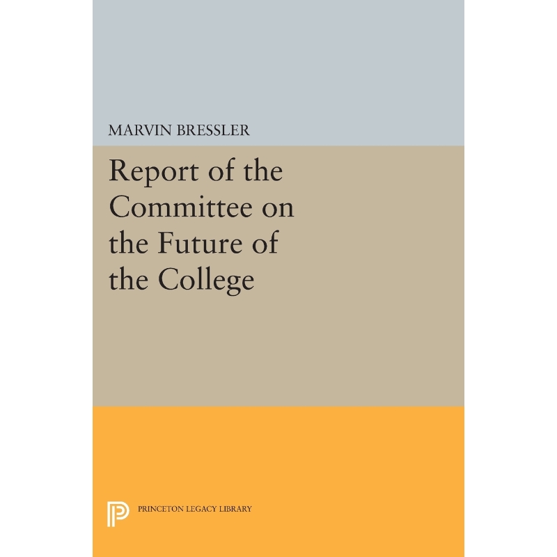 按需印刷Report of the Committee on the Future of the College[9780691619187]