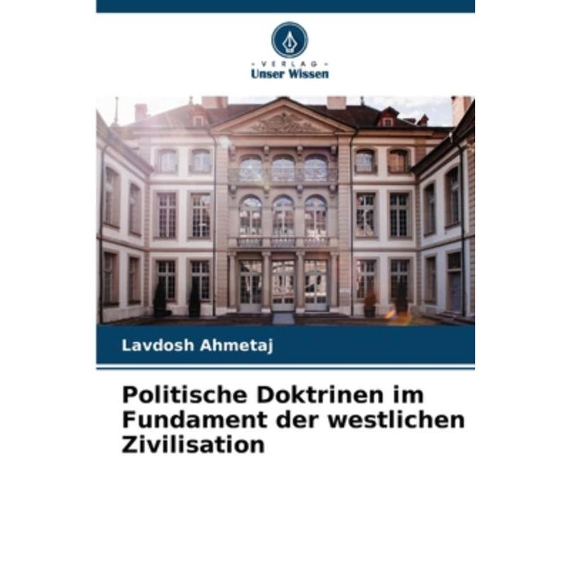 按需印刷Politische Doktrinen im Fundament der westlichen Zivilisation[9786204820408] 书籍/杂志/报纸 文学小说类原版书 原图主图