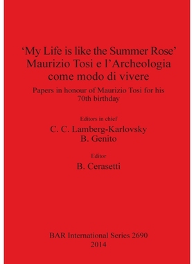 按需印刷My Life is like the Summer Rose' Maurizio Tosi e l'Archeologia come modo di vivere[9781407313269]