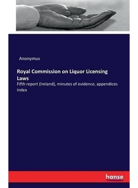 按需印刷Royal Commission on Liquor Licensing Laws[9783742810236]