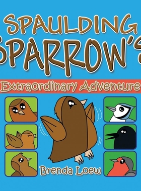 按需印刷Spaulding Sparrow's Extraordinary Adventure[9781483687964]