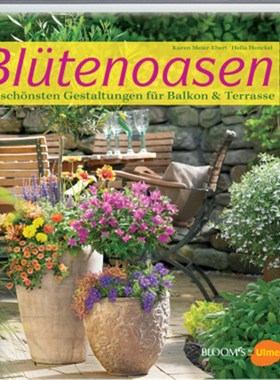 预订【德语】Blütenoasen:Die schönsten Gestaltungen für Balkon & Terrasse