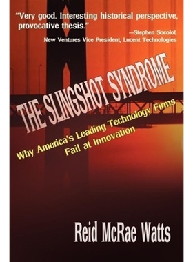 按需印刷The Slingshot Syndrome:Why America's Leading Technology Firms Fail at Innovation[9780595208135]