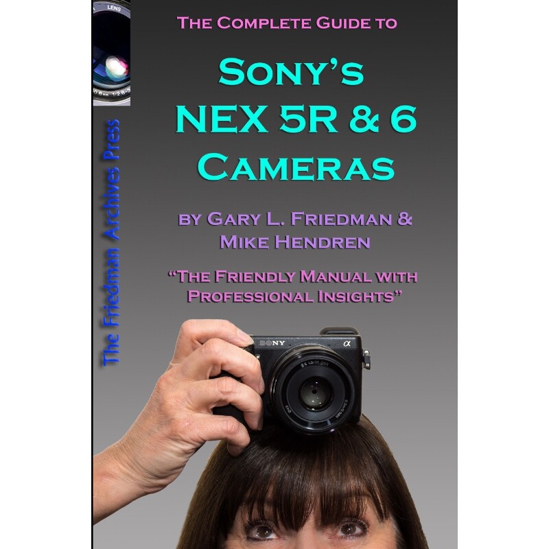 按需印刷不退不换The Complete Guide to Sony s NEX 5R and 6 Camera