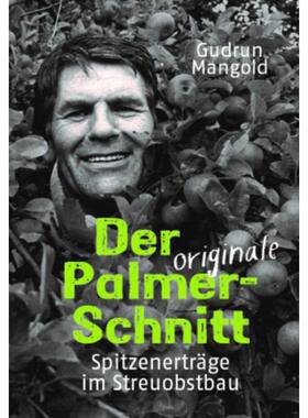 预订【德语】 Der originale Palmer-Schnitt:Spitzenerträge im Streuobstbau