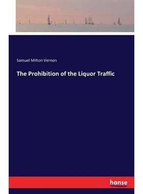 按需印刷The Prohibition of the Liquor Traffic[9783742899842]