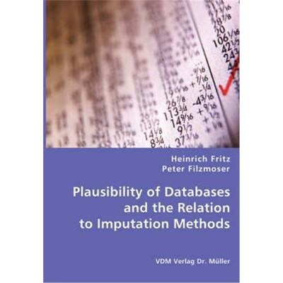 按需印刷Plausibility of Databases and the Relation to Imputation Methods[9783836459921]