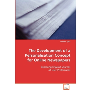 按需印刷The development of a personalisation concept for online newspapers[9783639094008]