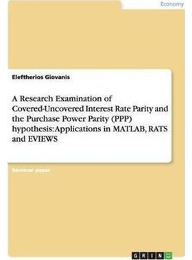 预订A Research Examination of Covered-Uncovered Interest Rate Parity and the Purchase Power Parity (PPP)