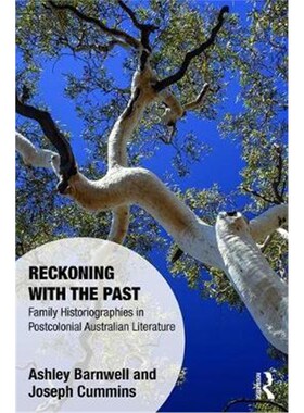 按需印刷Reckoning with the Past:Family Historiographies in Postcolonial Australian Literature[9781138088955]