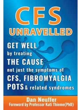 【按需印刷】 CFS Unravelled:Get Well By Treating The Cause N