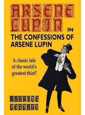 按需印刷The Confessions of Arsene Lupin[9780809533596]