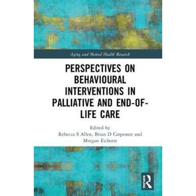 按需印刷Perspectives on Behavioural Interventions in Palliative and End-of-Life Care[9780415791526]