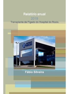 按需印刷POR Relatório anual - 2019 - Transplante de Fígado do Hospital do Rocio.[9781794795600]