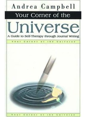 按需印刷Your Corner of the Universe:A Guide to Self-Therapy Through Journal Writing[9780595141258]