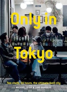 预订Only In Tokyo:Two chefs, 24 hours, the ultimate food city