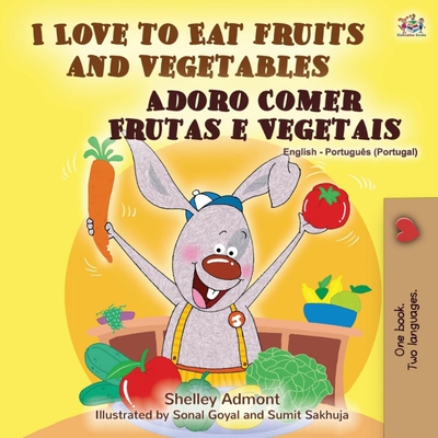 按需印刷不退不换POR I Love to Eat Fruits and Vegetables (English Portuguese Bilingual Book - Portugal)[9781525925337]