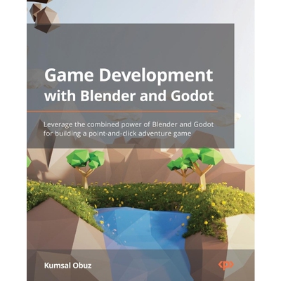 按需印刷Game Development with Blender and Godot[9781801816021]