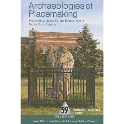 预订不退不换Archaeologies of Placemaking[9781598741551]