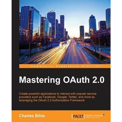 按需印刷不退不换Mastering OAuth 2.0[9781784395407]