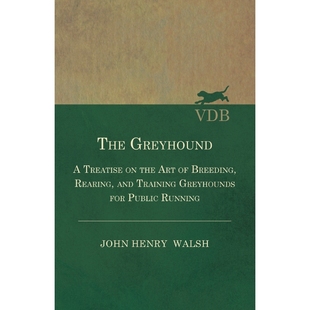 For Greyhounds Runni Breeding And Greyhound Art 預(yù)訂The Rearing Public Treatise Training The