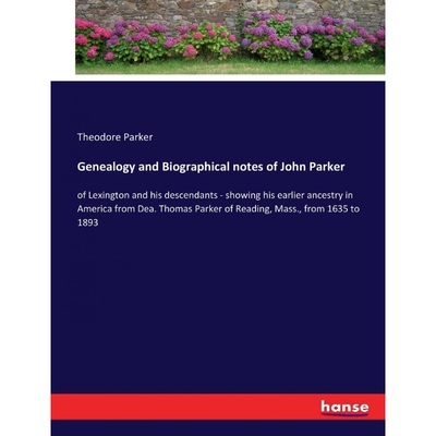 按需印刷不退不换Genealogy and Biographical notes of John Parker[9783337222932]