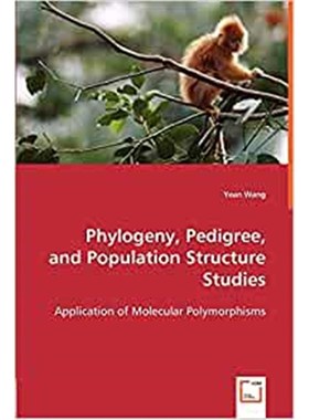 按需印刷Phylogeny, Pedigree, and Population Structure Studies -  Application of Molecular Polymorphisms[9783836484367]