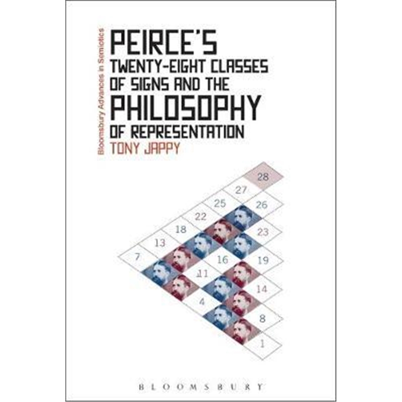 【按需印刷】 Peirce's Twenty-Eight Classes of Signs and the
