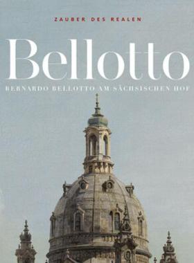 预订【德语】 Zauber des Realen:Bernardo Bellotto am sächsischen Hof