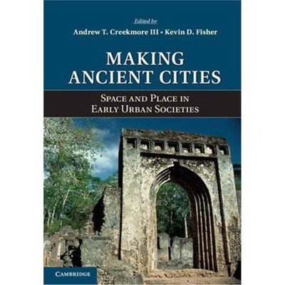 按需印刷Making Ancient Cities:Space and Place in Early Urban Societies[9781107046528]