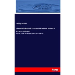 den Die Kaiser Beziehungen 预订 des Jahre Frankreich politischen Baiern 9783337791902 Ludwigs 德语