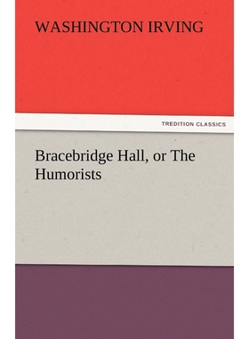 按需印刷Bracebridge Hall, or the Humorists[9783842473577]