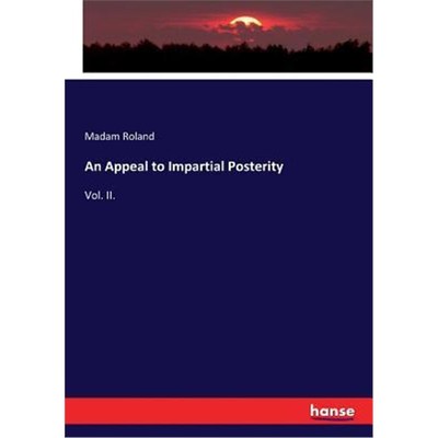 按需印刷An Appeal to Impartial Posterity[9783744793483]