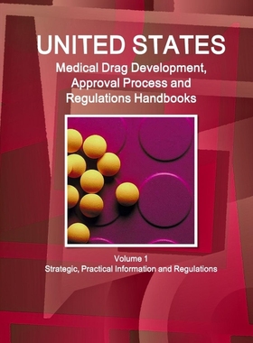 预订US Medical Drugs Development, Approval Process and Regulations Handbook Volume 1 Strategic, Practica