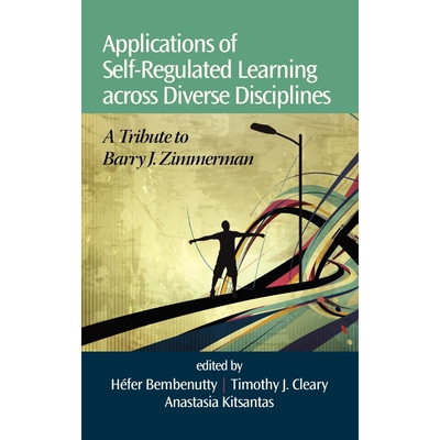 按需印刷不退不换Applications of Self-Regulated Learning Across Diverse Disciplines[9781623961336]