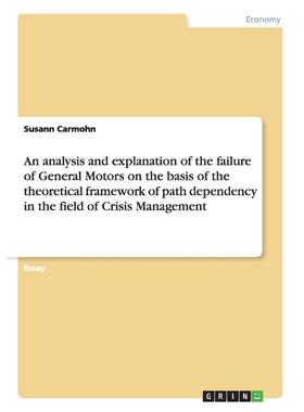 预订不退不换An analysis and explanation of the failure of General Motors on the basis of the theoretical framewo