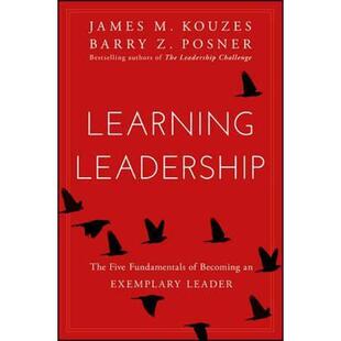 预订不退不换Learning Leadership:The Five Fundamentals of Becoming an Exemplary Leader