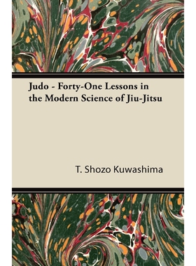 按需印刷不退不换Judo - Forty-One Lessons in the Modern Science of Jiu-Jitsu[9781447434412]