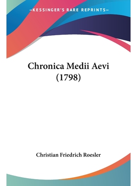 按需印刷不退不换Chronica Medii Aevi (1798)[9781104633615]